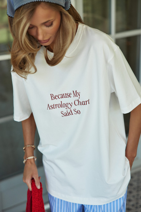 Футболка оверсайз з принтом "Because my astrology chart said so"